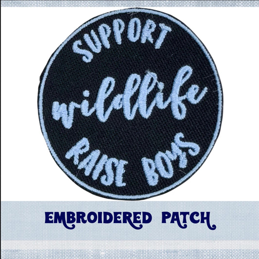 Support Wildlife Raise Boys Embroidery Patch for Jacket, Hat, Backpack, and More! | Iron On, Sew On, or Hook and Loop Backing