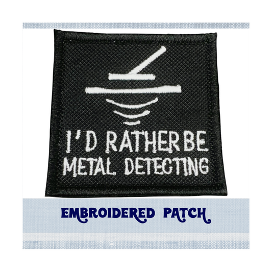 Rather be METAL DETECTINGEmbroidered Applique Patch for Jacket, Hat, Backpack, and More! | Iron On, Sew On, or Hook Backing | Detectorist