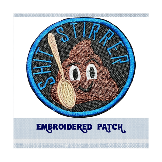 Shit Stirrer Adult Merit Badge Embroidered Applique Patch for Jacket, Hat, Backpack, and More! | Iron On, Sew On, or Hook and Loop Backing