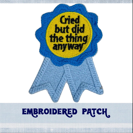 Cried but did the Thing Adult Merit Embroidery Patch for Jacket, Hat, Backpack, and More! | Iron On, Sew On, or Hook and Loop Backing