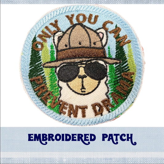 Only you can Prevent Drama Embroidery Patch for Jacket, Hat, Backpack, and More! | Iron On, Sew On, or Hook and Loop Backing