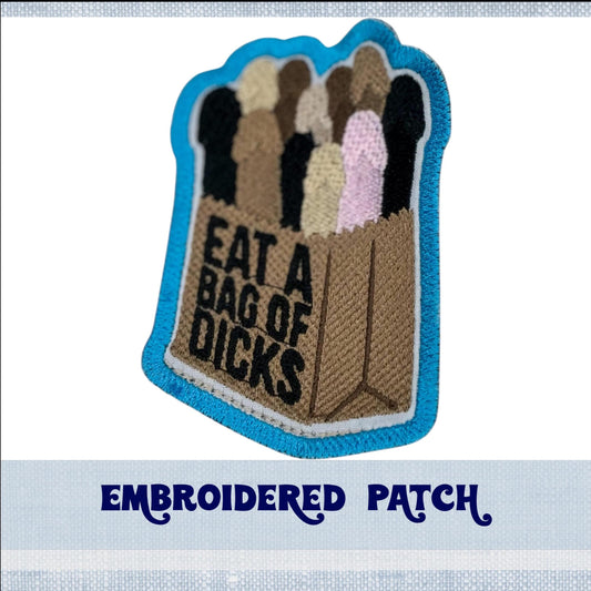 Eat a bag of DicksEmbroidery Patch for Jacket, Hat, Backpack, and More! | Iron On, Sew On, or Hook and Loop Backing