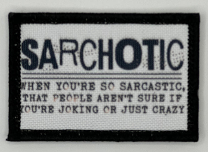 a black and white patch that says sarchotic