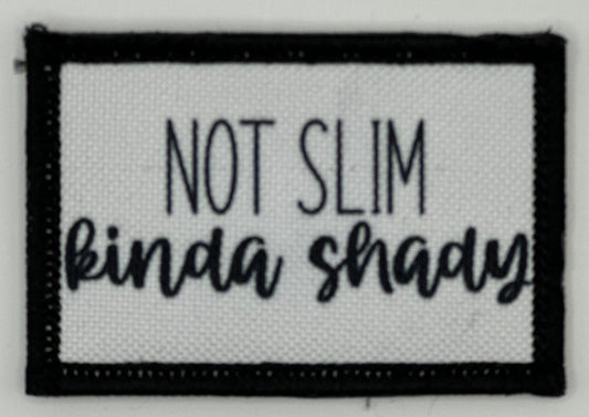 a black and white sign that says not slim, binda shady