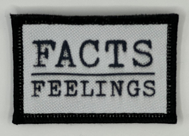 a black and white patch with the words fact&#39;s feelings