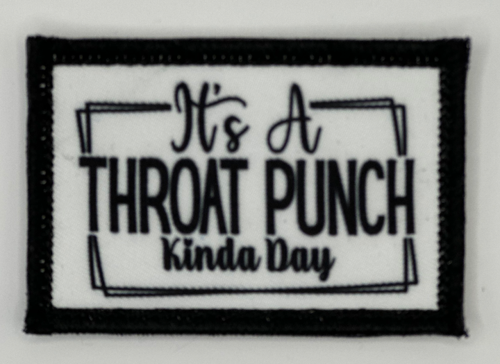 a black and white sign that says it's a throat punch kinda day