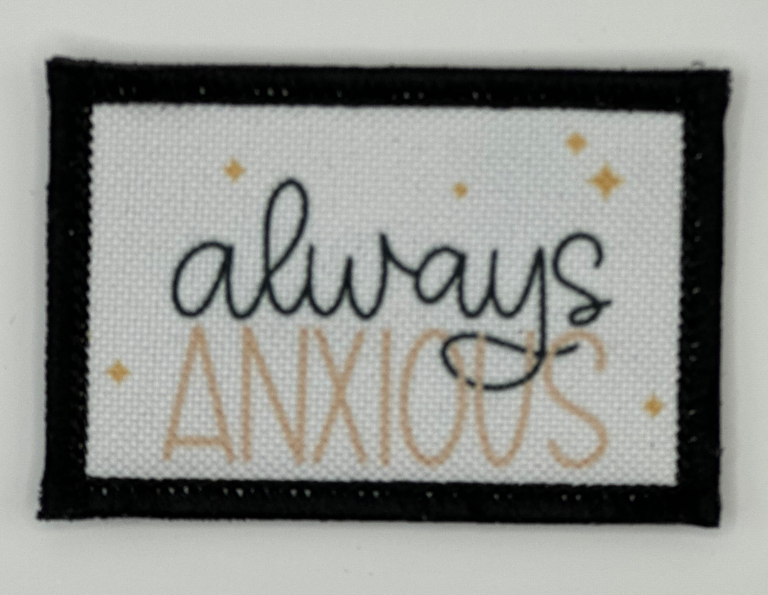 a cross stitch picture with the words always anxious