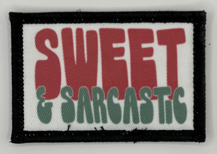 a patch with the words sweet and sarcastic on it
